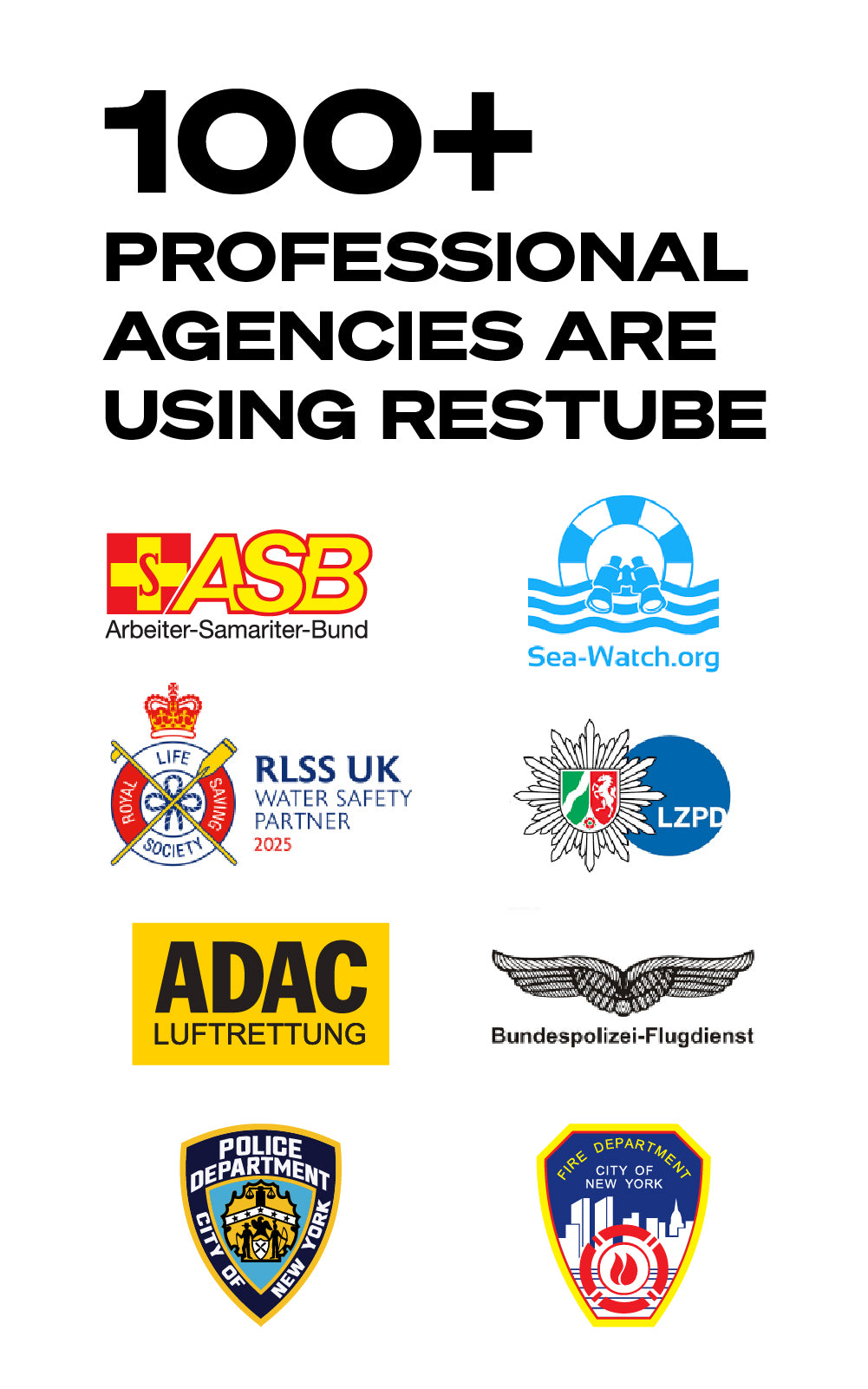 Logos of organizations using RESTUBE safety solutions - ASB, Sea-Watch, RLSS UK, LZPD, ADAC Luftrettung, Bundespolizei-Flugdienst, NYPD,FDNY.